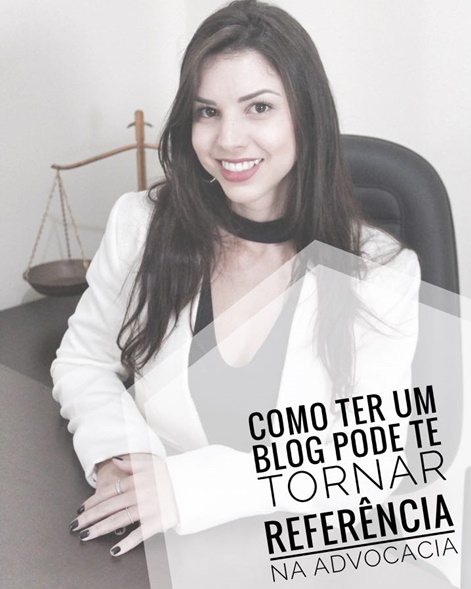 Como ter um Blog pode te tornar Referência na Advocacia